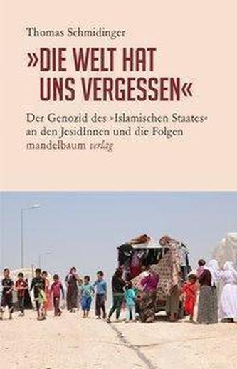 »Die Welt hat uns vergessen«