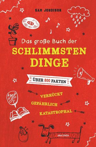 Das große Buch der schlimmsten Dinge