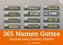 365 Namen Gottes. Immerwährender Kalender