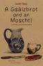 A Gsälzbrot ond an Moscht