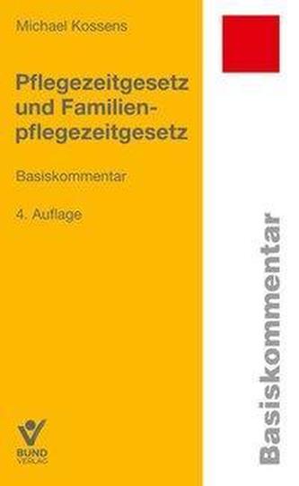 Pflegezeitgesetz und Familienpflegezeitgesetz
