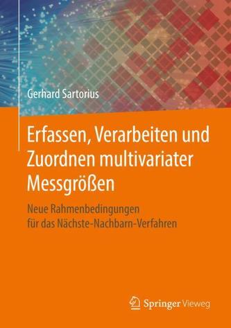 Erfassen, Verarbeiten und Zuordnen multivariater Messgrößen