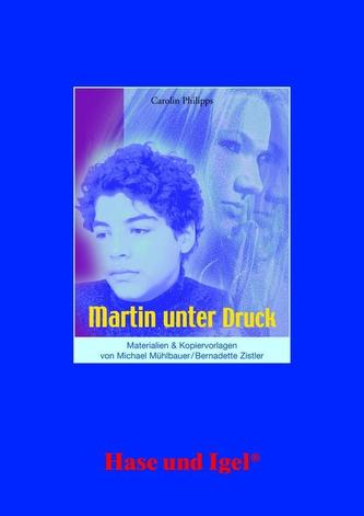 Martin unter Druck. Begleitmaterial