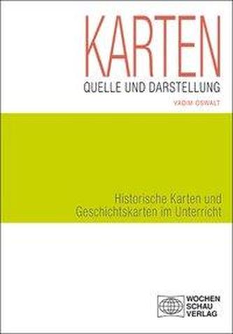 Karten als Quelle und Darstellung