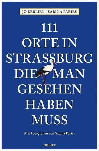 111 Orte in Straßburg, die man gesehen haben muss
