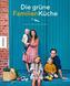 Die grüne Familienküche