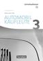 Automobilkaufleute Band 3: Lernfelder 9-12 - Arbeitsbuch mit englischen Lernsituationen