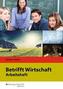 Betrifft Wirtschaft. Arbeitsheft