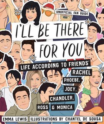 I'll be There for You
