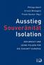Ausstieg, Souveränität, Isolation
