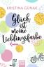 Glück ist meine Lieblingsfarbe