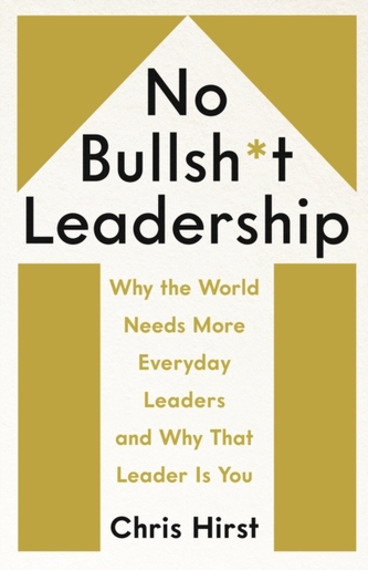No Bullshit Leadership