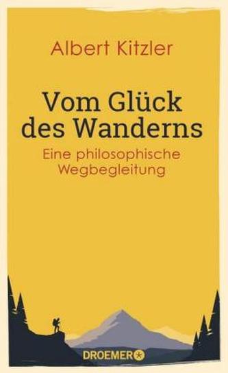 Vom Glück des Wanderns