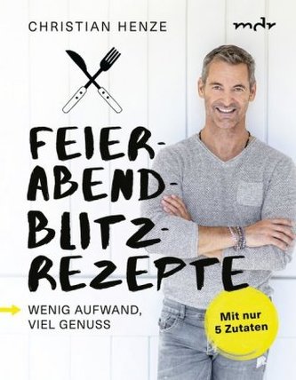Feierabend-Blitzrezepte