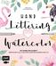 Handlettering und Watercolor