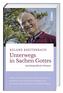 Unterwegs in Sachen Gottes