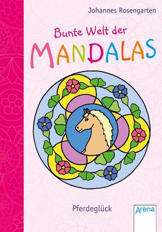 Bunte Welt der Mandalas. Pferdeglück
