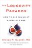 The Longevity Paradox