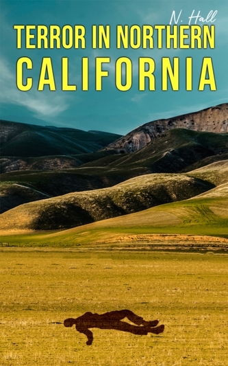 TERROR IN NORTHERN CALIFORNIA