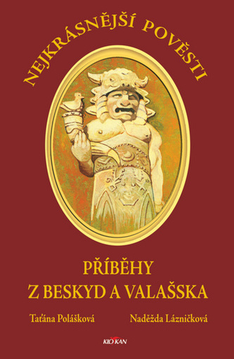 Nejkrásnější pověsti z Beskyd a Valašska
