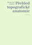 Přehled topografické anatomie