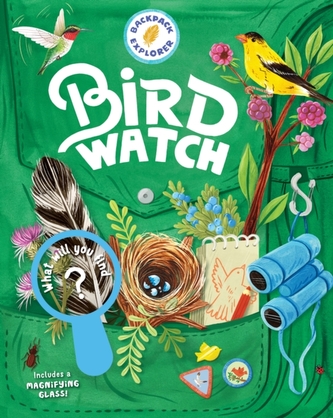 Backpack Explorer: Bird Watch: What Will You See?