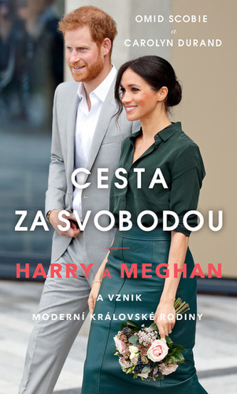 Cesta za svobodou - Harry a Meghan a vznik moderní královské rodiny Cesta za svobodou - Harry a Meghan a vznik moderní královské rodiny