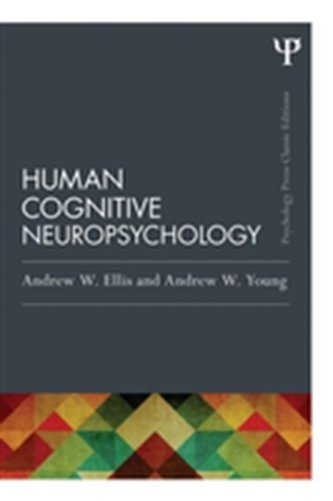 Human Cognitive Neuropsychology (Classic Edition)