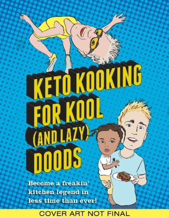 Keto Cooking for Cool Dudes