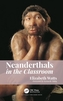 Neanderthals in the Classroom