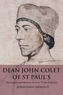 Dean John Colet of St Paul's