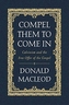 Compel Them to Come In