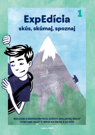 ExpEdícia. Biológia a geografia 5 - Pracovný zošit 1 ExpEdícia. Biológia a geografia 5 - Pracovný zošit 1