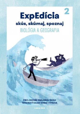 ExpEdícia. Biológia a geografia 5 - Pracovný zošit 2 ExpEdícia. Biológia a geografia 5 - Pracovný zošit 2