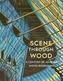 Scene Through Wood
