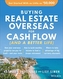 Buying Real Estate Overseas For Cash Flow (And A Better Life)