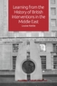 Learning from the History of British Interventions in the Middle East