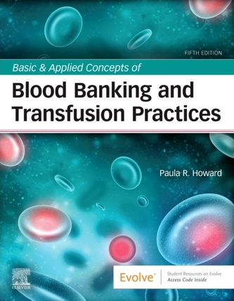 Basic & Applied Concepts of Blood Banking and Transfusion Practices