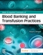 Basic & Applied Concepts of Blood Banking and Transfusion Practices