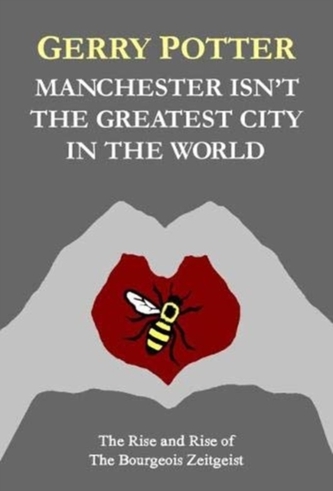 Manchester Isn't the Greatest City in the World