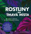 Rostliny na tmavá místa