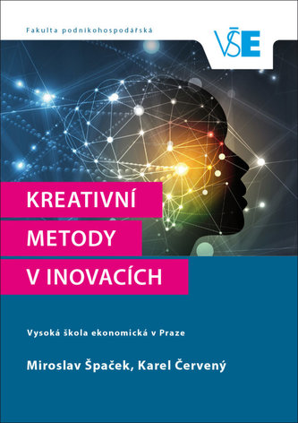 Kreativní metody v inovacích Kreativní metody v inovacích
