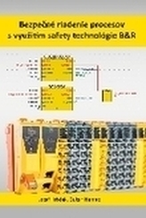 Bezpečné riadenie procesov s využitím safety technológie B&R