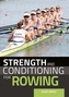 Strength and Conditioning for Rowing