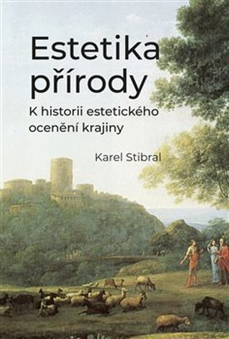 Estetika přírody - K historii estetického ocenění krajiny