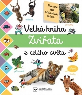 Velká kniha - Zvířata z celého světa Velká kniha - Zvířata z celého světa