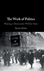 The Work of Politics