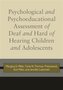 Psychological and Psychoeducational Assessment of Deaf and Hard of Hearing Children and Adolescents