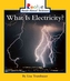 What Is Electricity? (Rookie Read-About Science: Physical Science: Previous Editions)