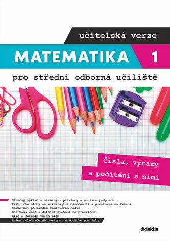 Matematika 1 pro střední odborná učiliště učitelská verze